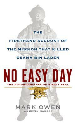 No Easy Day: An Autobiography of a Navy Seal by Mark Owen