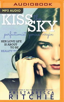 Kiss the Sky by Krista Ritchie, Becca Ritchie