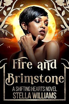 Fire and Brimstone: Shifting Hearts by Stella Williams, Stella Williams