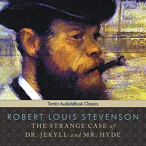 The Strange Case of Dr. Jekyll and Mr. Hyde by Robert Louis Stevenson