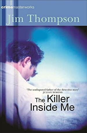 The Killer Inside Me by Jim Thompson