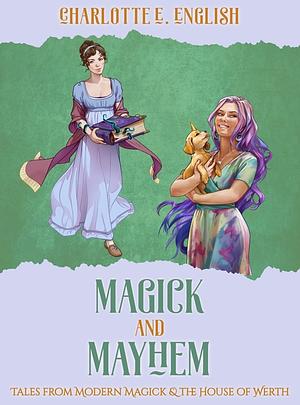 Magick and Mayhem by Charlotte E. English