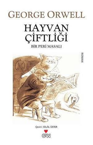 Hayvan Çiftliği: Bir Peri Masalı by George Orwell, Celâl Üster