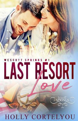 Last Resort Love by Holly Cortelyou