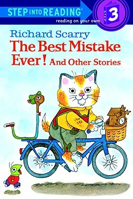 The Best Mistake Ever! and Other Stories by Richard Scarry