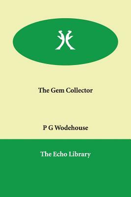 The Gem Collector by P.G. Wodehouse