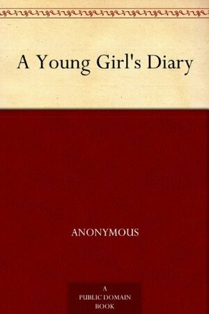 A Young Girl's Diary by Sigmund Freud, M. Eden Paul, Grete Lainer, Cedar Paul