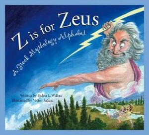 Z is for Zeus: A Greek Mythology Alphabet by Helen L. Wilbur