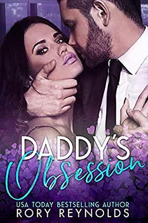 Daddy's Obsession by Rory Reynolds