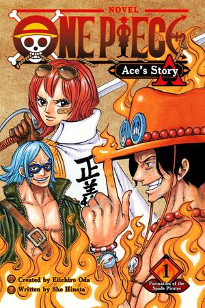 One Piece: Ace's Story, Vol. 1: Formation of the Spade Pirates by Sho Hinata