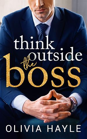 Think Outside the Boss by Olivia Hayle