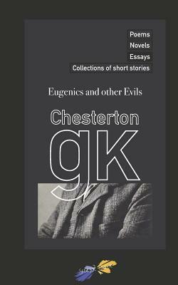 Eugenics and other Evils by G.K. Chesterton