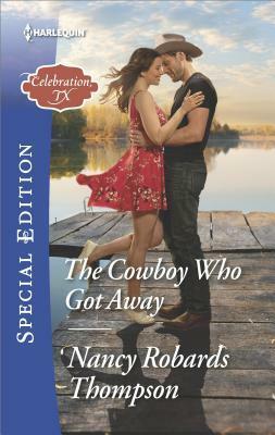 The Cowboy Who Got Away by Nancy Robards Thompson