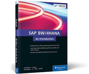 SAP BW/4HANA: An Introduction by Joe Darlak, Jesper Christensen, Riley Harrington