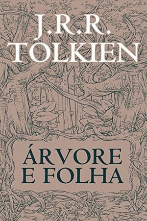 Árvore e Folha by Ronald Kyrmse, J.R.R. Tolkien