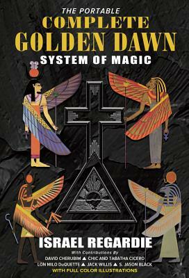 The Portable Complete Golden Dawn System of Magic by Israel Regardie