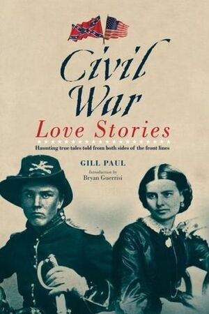 Civil War Love Stories by Gill Paul