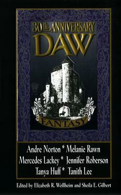 30th Anniversary DAW Fantasy by Sheila E. Gilbert, Elizabeth R. Wollheim