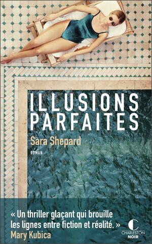 Illusions parfaites by Sara Shepard