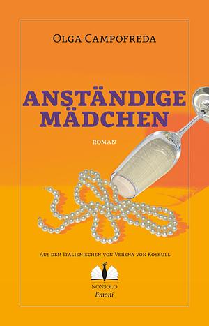 Anständige Mädchen by Olga Campofreda