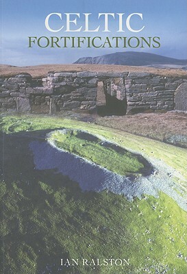 Celtic Fortifications by Ian Ralston