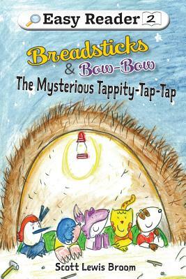 The Mysterious Tappity-Tap-Tap by Scott Lewis Broom