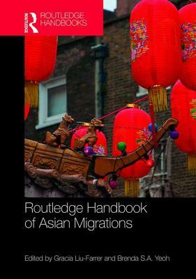 Routledge Handbook of Asian Migrations by 