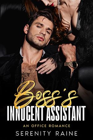 Boss's Innocent Assistant by Serenity Raine