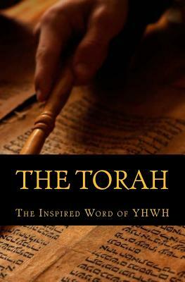 The Torah: The Inspired Word of Yah by Moses