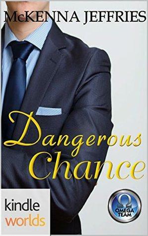 Dangerous Chance by McKenna Jeffries