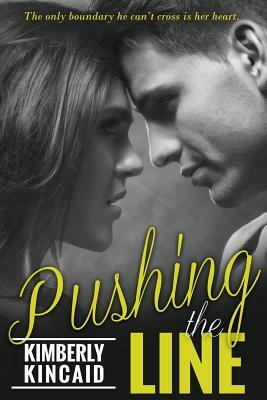 Pushing The Line by Kimberly Kincaid