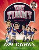 Tiny Timmy #7: New Kid! by Julian Gray, Tim Cahill