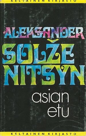 Asian etu ja muita novelleja by Aleksandr Solzhenitsyn, Esa Adrian