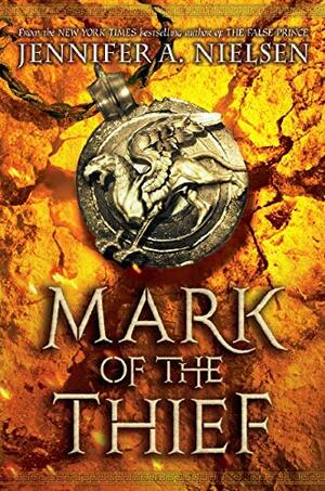 Mark of the Thief by Jennifer A. Nielsen