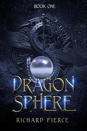 Dragonsphere by Richard Fierce