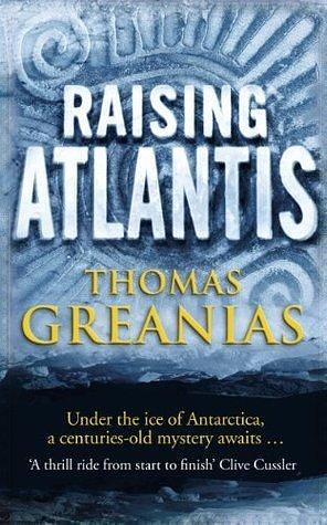 Raising Atlantis: A thrilling mystery adventure by Thomas Greanias, Thomas Greanias