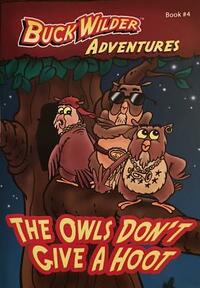 The Owls Don't Give a Hoot by Timothy Smith