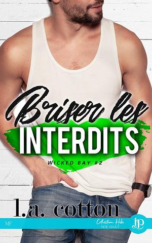 Briser les interdits by L.A. Cotton, L.L. Cam