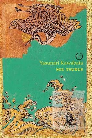 Mil tsurus  by Yasunari Kawabata