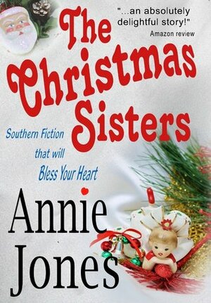 The Christmas Sisters by Annie Jones