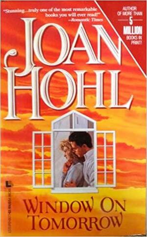 Window on Tomorrow by Joan Hohl