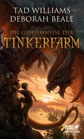 Die Geheimnisse der Tinkerfarm by Hans-Ulrich Möhring, Deborah Beale, Tad Williams