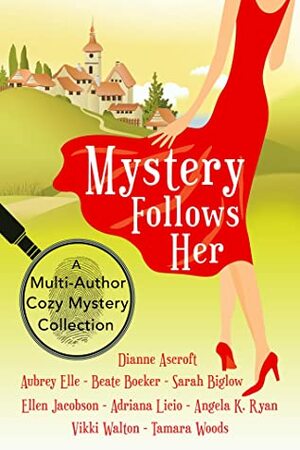 Mystery Follows Her by Vikki Walton, Tamara Woods, Aubrey Elle, Ellen Jacobson, Adriana Licio, Beate Boeker, Angela K Ryan, Sarah Biglow, Dianne Ascroft