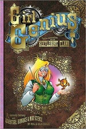Girl Genius: Agatha Heterodyne And The Beetleburg Clank by Phil Foglio, Kaja Foglio