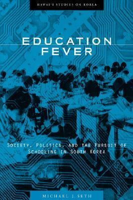 Education Fever by Michael J. Seth