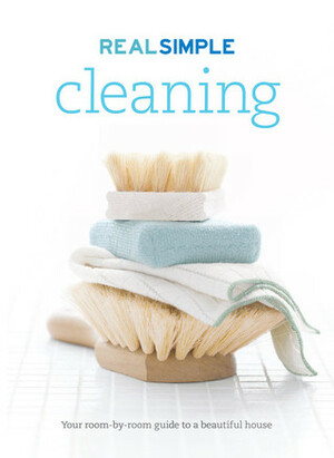 Real Simple: Cleaning by Real Simple, Kathleen Squires