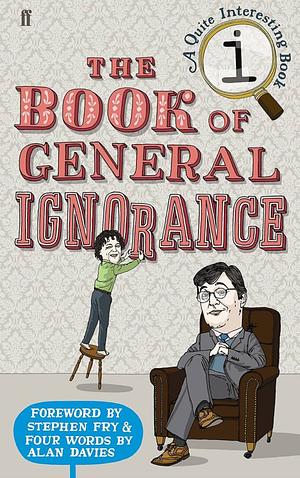 The Book of General Ignorance: : A Quite Interesting Book by John Lloyd