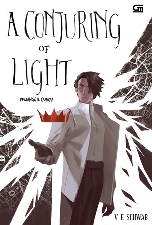 Pemanggil Cahaya (A Conjuring of Light) by V.E. Schwab