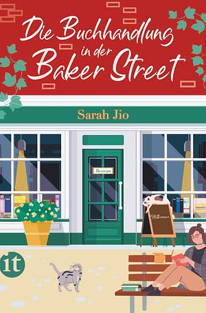 Die Buchhandlung in der Baker Street: Roman | Von überraschenden Erbschaften und alten Familiengeheimnissen by Sarah Jio