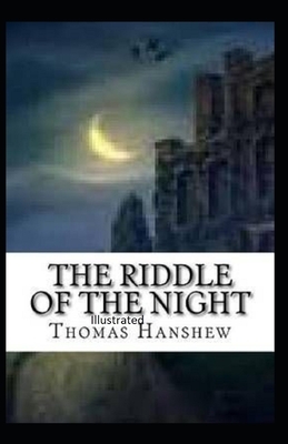 The Riddle of the Night Illustrated by Thomas Hanshew